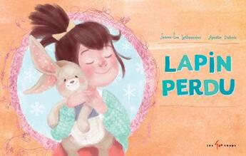 Couverture du livre « Lapin perdu, lapin trouvé » de Amelie Dubois et Janou-Eve Leguerrier aux éditions 400 Coups