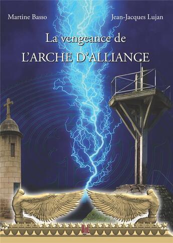 Couverture du livre « La vengeance de l'arche d'alliance » de Basso/Lujan aux éditions Vent-des-lettres