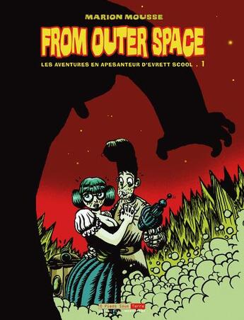 Couverture du livre « From outer space, les aventures en apesanteur d'Evrett Scool t.1 » de Marion Mousse aux éditions Six Pieds Sous Terre