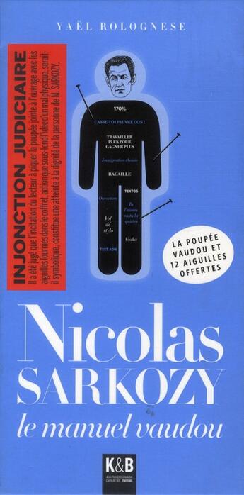 Couverture du livre « Nicolas Sarkozy ; le manuel vaudou » de Yael Rolognese aux éditions K & B