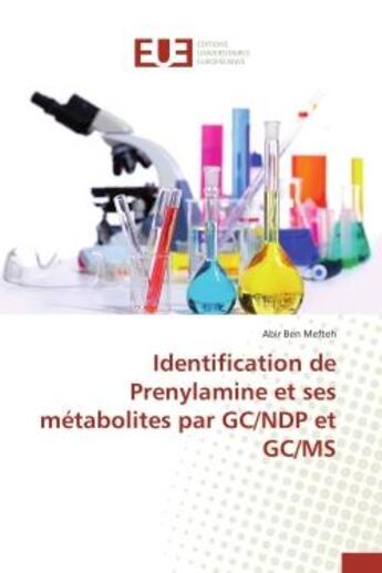 Couverture du livre « Identification de prenylamine et ses metabolites par gc/ndp et gc/ms » de Mefteh-A aux éditions Editions Universitaires Europeennes