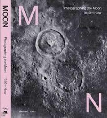 Couverture du livre « Moon - photographing the moon 1840 - now » de  aux éditions Hannibal