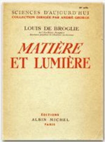 Couverture du livre « Matière et lumière » de Louis De Broglie aux éditions Albin Michel