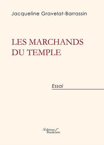 Couverture du livre « Les marchands du temple » de Jacqueline Gravelat-Barrassin aux éditions Baudelaire