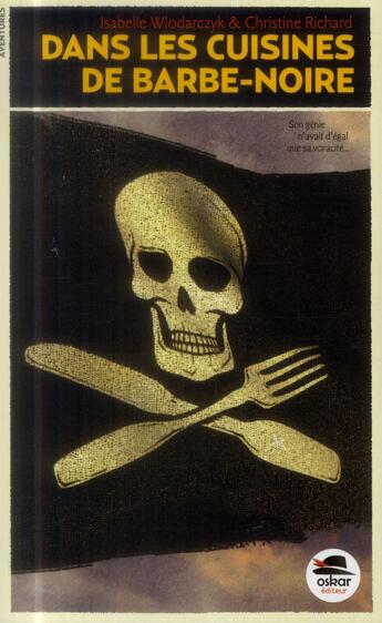 Couverture du livre « Dans la cuisine de Barbe-Noire » de Isabelle Wlodarczyk et Christine Richard aux éditions Oskar