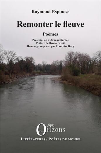 Couverture du livre « Remonter le fleuve » de Espinose Raymond aux éditions Orizons
