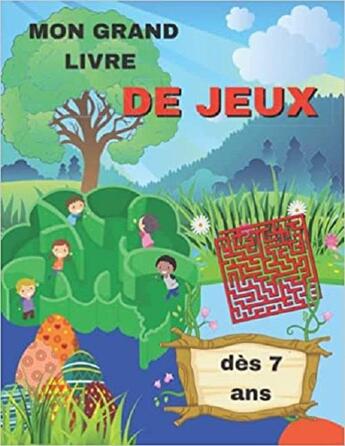 Couverture du livre « Mon grand livre de jeux des 7 ans » de Independent P. aux éditions Gravier Jonathan