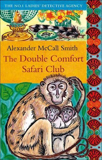 Couverture du livre « The Double Comfort Safari Club ; No One Ladies' Detective Agency » de Alexander Mccall Smith aux éditions Abacus