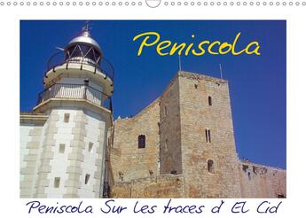 Couverture du livre « Peniscola sur les traces d el cid calendrier mural 2020 din a3 horizontal - peniscola une ville plei » de  aux éditions Calvendo