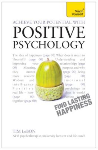 Couverture du livre « Achieve Your Potential with Positive Psychology: Teach Yourself » de Lebon Tim aux éditions Hodder And Stoughton Digital