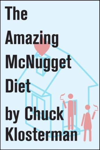 Couverture du livre « The Amazing McNugget Diet » de Chuck Klosterman aux éditions Scribner