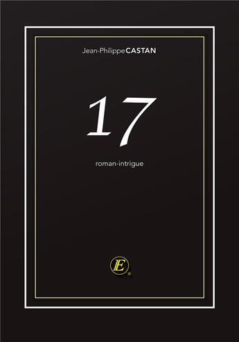 Couverture du livre « 17 » de Castan Jean-Philippe aux éditions Entreprendre