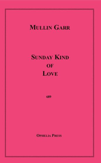 Couverture du livre « Sunday Kind of Love » de Mullin Garr aux éditions Disruptive Publishing