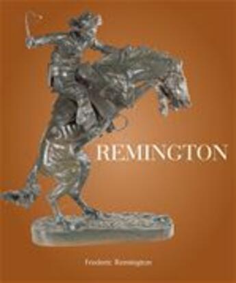 Couverture du livre « Remington » de Frederic Remington aux éditions Parkstone International