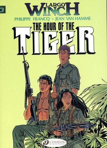 Couverture du livre « Largo Winch t.4 ; the hour of the tiger » de Jean Van Hamme et Philippe Francq aux éditions Cinebook