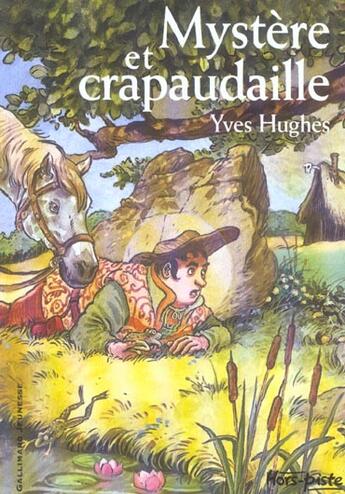 Couverture du livre « Mystere et crapaudaille » de Yves Hughes aux éditions Gallimard-jeunesse