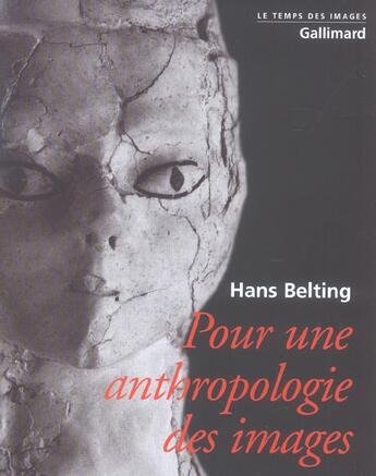 Couverture du livre « Pour une anthropologie des images » de Hans Belting aux éditions Gallimard