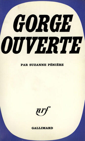 Couverture du livre « Gorge Ouverte » de Peniere S aux éditions Gallimard