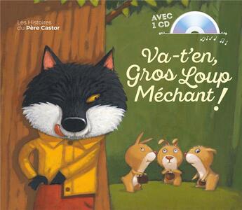 Couverture du livre « Les histoires en musique - va-t'en gros loup mechant (+ cd) » de Anne-Marie Chapouton aux éditions Pere Castor