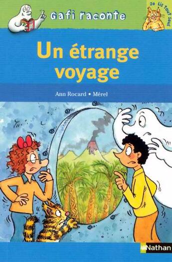 Couverture du livre « Un étrange voyage ; niveau 3, je lis tout seul » de Ann Rocard et Merel aux éditions Nathan