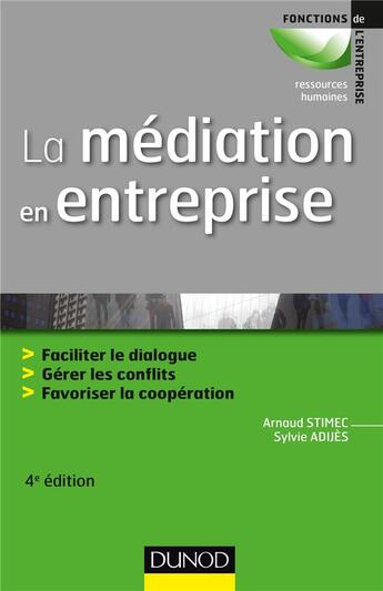 Couverture du livre « La médiation en entreprise (4e édition) » de Arnaud Stimec et Sylvie Adijes aux éditions Dunod