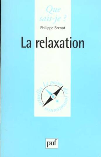 Couverture du livre « Iad-relaxation (la) » de Philippe Brenot aux éditions Que Sais-je ?