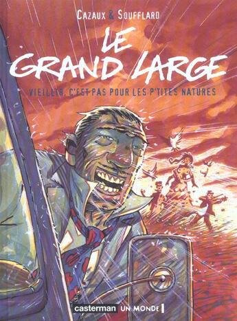 Couverture du livre « Grand large t1 - vieillir, c'est pas pour les p'tites natures (le) » de Cazaux aux éditions Casterman