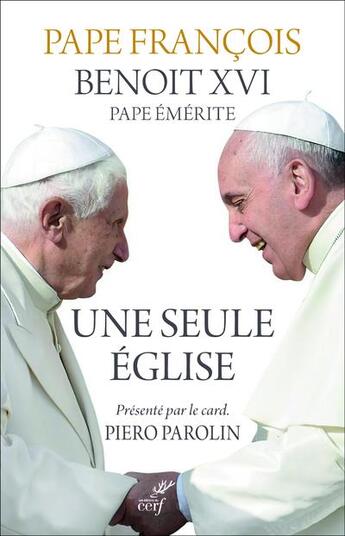 Couverture du livre « Une seule Eglise » de Benoît Xvi et Pape Francois aux éditions Cerf