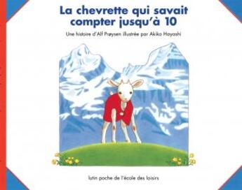 Couverture du livre « La chevrette qui savait compter jusqu'à 10 » de Alf Proysen et Akiko Hayashi aux éditions Ecole Des Loisirs