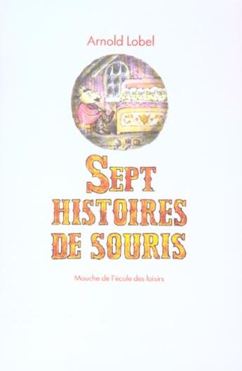 Couverture du livre « Sept histoires de souris » de Arnold Lobel aux éditions Ecole Des Loisirs