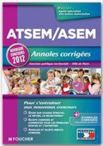 Couverture du livre « ATSEM/ASEM ; nouveaux concours ; annales corrigées (2e édition) » de Jocelyne Guerin aux éditions Foucher