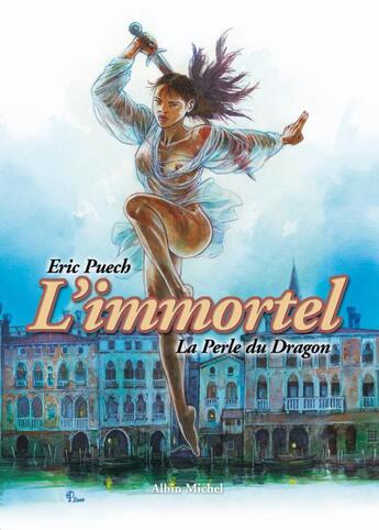 Couverture du livre « L'Immortel - Tome 01 : La perle du dragon » de Eric Puech aux éditions Glenat