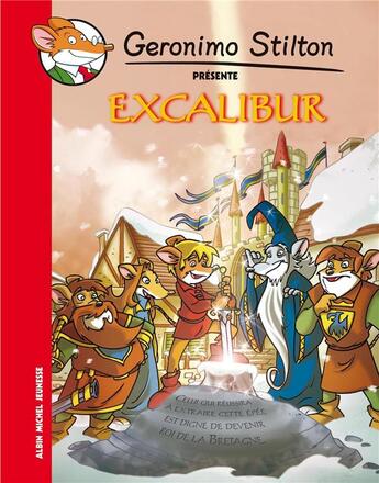 Couverture du livre « Geronimo Stilton présente Tome 7 : Excalibur » de Geronimo Stilton aux éditions Albin Michel Jeunesse