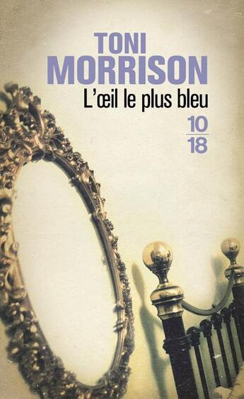 Couverture du livre « L'oeil le plus bleu » de Toni Morrison aux éditions 10/18