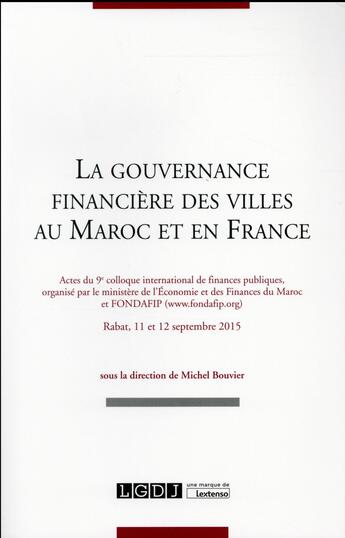 Couverture du livre « La gouvernance financière des villes au Maroc et en France » de  aux éditions Lgdj