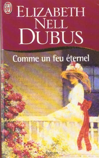 Couverture du livre « Comme un feu eternel » de Nell - Dubus Elizab aux éditions J'ai Lu