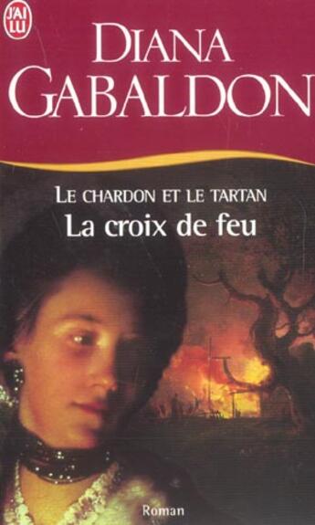 Couverture du livre « Chardon et le tartan t7 - la croix de feu (le) » de Diana Gabaldon aux éditions J'ai Lu