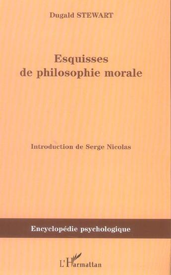 Couverture du livre « Esquisses de la philosophie morale (1793-1826) » de Stewart Dugald aux éditions L'harmattan