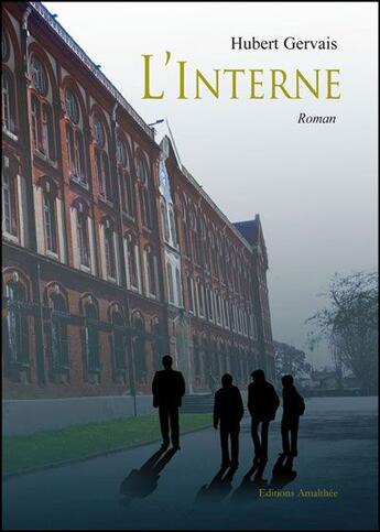 Couverture du livre « L'interne » de Hubert Gervais aux éditions Amalthee