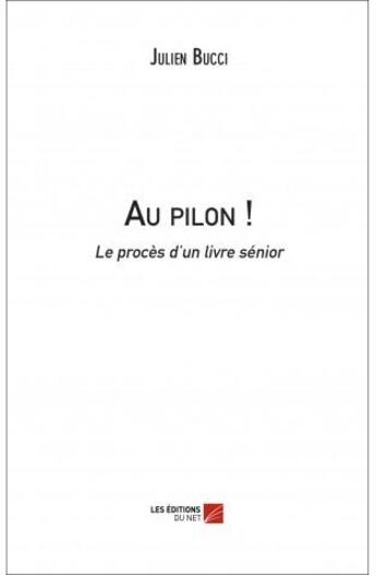 Couverture du livre « Au pilon ! » de Julien Bucci aux éditions Editions Du Net