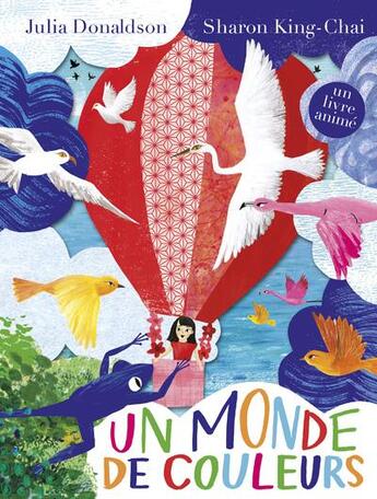 Couverture du livre « Un monde de couleurs » de Julia Donaldson et Sharon King-Chai aux éditions Grund