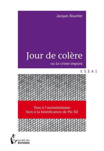 Couverture du livre « Jour de colère » de Jacques Bourdier aux éditions Societe Des Ecrivains