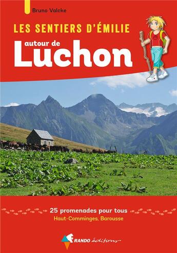 Couverture du livre « Les sentiers d'Emilie : autour de Luchon » de Bruno Valcke aux éditions Glenat