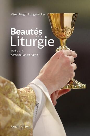 Couverture du livre « Beautés de la liturgie » de Dwight Longenecker aux éditions Saint Paul Editions