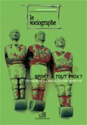 Couverture du livre « LE SOCIOGRAPHE T.38 ; sport à tout prix ? » de  aux éditions Champ Social