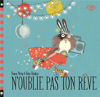 Couverture du livre « N'oublie pas ton rêve » de Kate Hindley et Simon Philip aux éditions Little Urban