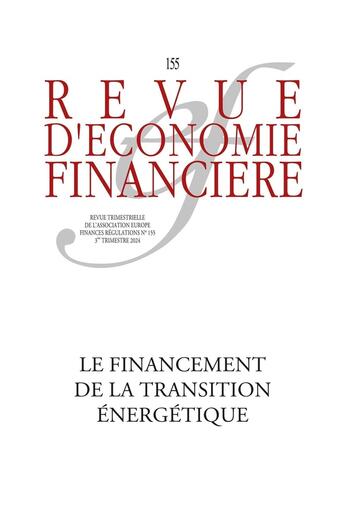 Couverture du livre « Revue d'économie financière : Le financement de la transition énergétique » de Patrice Geoffron et Christian De Perthuis aux éditions Association D'economie Financiere