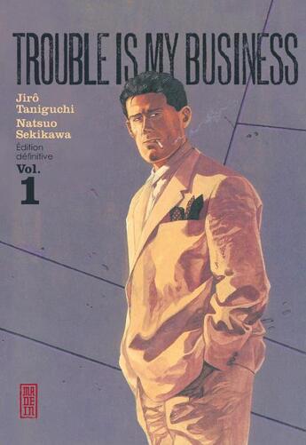 Couverture du livre « Trouble is my business Tome 1 » de Jiro Taniguchi et Natsuo Sekikawa aux éditions Kana