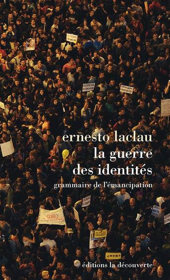 Couverture du livre « La guerre des identités » de Ernesto Laclau aux éditions La Decouverte