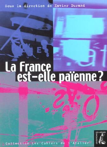 Couverture du livre « Cahiers de l'atelier : la France est-elle païenne ? » de Cahiers De L'Atelier aux éditions Editions De L'atelier